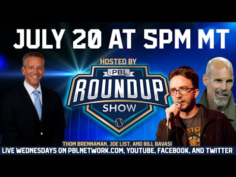 The PBL Roundup Show - 7/20/22